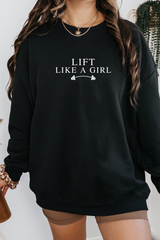 Lift Like A Girl Sweatshirt